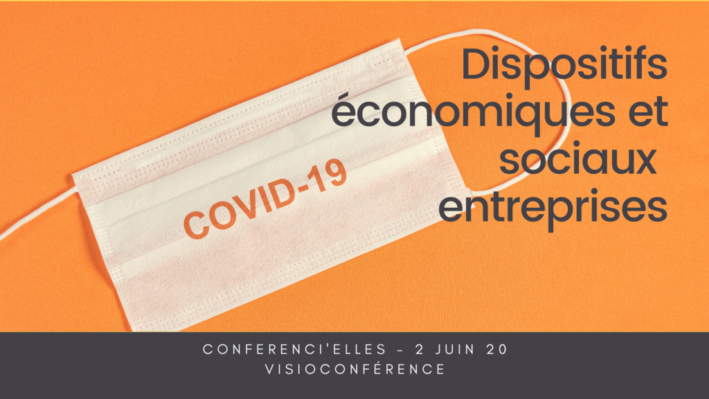 Conférenci'Elles "Dispositifs économiques et sociaux entreprises covid-19"