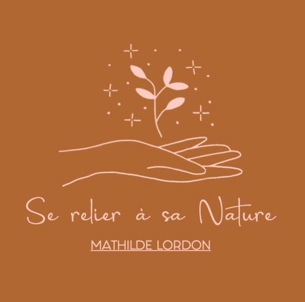 Mathilde Lordon – Se relier à sa Nature