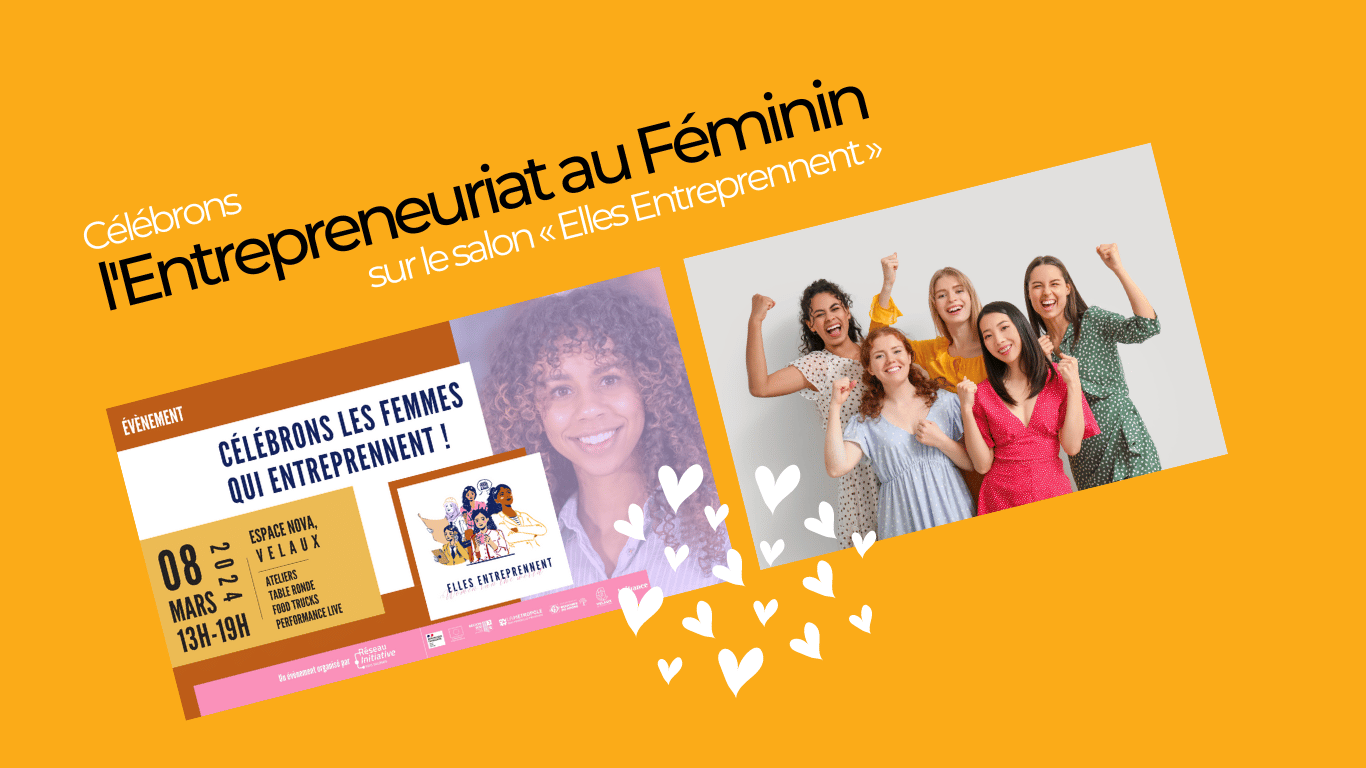 Entrepreneuriat au féminin sur le salon Elles Entreprennent