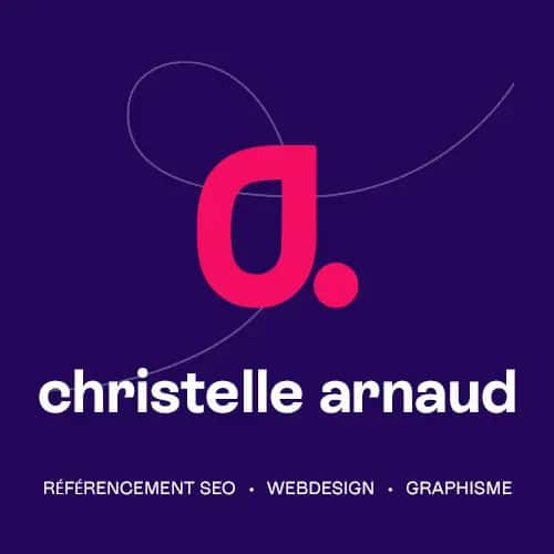 Christelle Arnaud – Révélatrice de votre visibilité web (SEO, Webdesign & Graphisme)